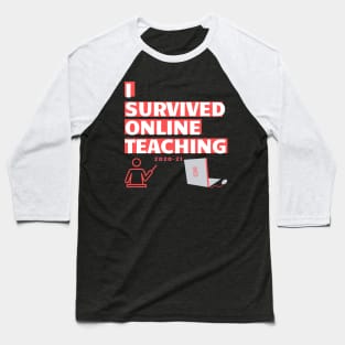 I survived online teaching Baseball T-Shirt